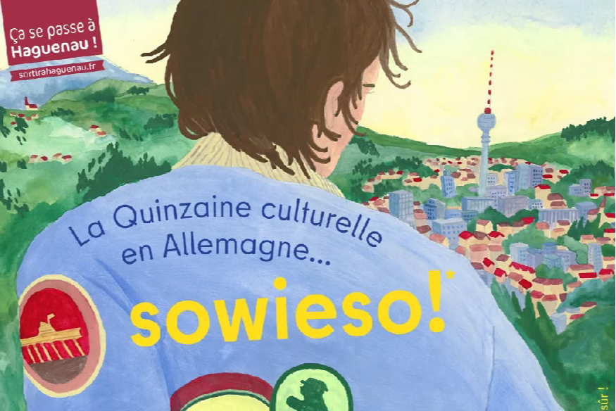 La Quinzaine culturelle à Haguenau, destination l’Allemagne… sowieso !